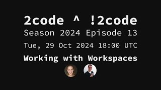 2code  2code S2024E13 Working with Workspaces [upl. by Forland963]