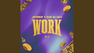 WORK Pt2  ATEEZ X Don Diablo [upl. by Vasilek432]