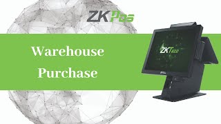 Warehouse Purchase in ZKTeco Supermarket POS Software [upl. by Castro]