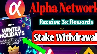 🌲Alpha Network receive 3x rewards Alpha [upl. by Ainezey]