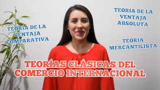 Teorías clásicas del comercio internacional [upl. by Uziel526]