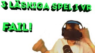 ALDRIG IGEN  3 Läskiga Spel I VR FAIL [upl. by Lledyl]