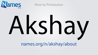 How to Pronounce Akshay [upl. by Aserat231]