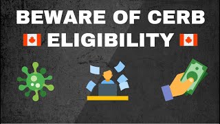 BEWARE of CERB Eligibility [upl. by Kevon]