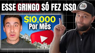 FAÇA Como Esse GRINGO Para Ganhar Mais Com SEU Canal Dark No YOUTUBE [upl. by Adeline]