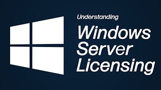 Licensing Windows Server Explained [upl. by Marian]