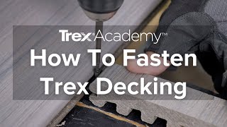 How to Fasten Trex Enhance® Decking  Trex Academy [upl. by Redla]