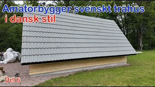 Jag som amatör bygger mitt eget hus  Del 6 [upl. by Anertal]