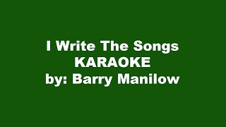 Barry Manilow I Write The Songs Karaoke [upl. by Arahc70]