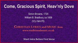 Come Gracious Spirit Heavenly Dove  Hymn Lyrics amp Music [upl. by Jala452]