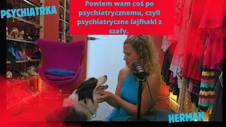 Z szafy od psychiatrki lajfhaki  Zapraszam [upl. by Eiznekcm145]