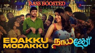 Naai sekar  edakku modakku song bass boosted  Sathish  pavithra Lakshmi anirudh  king bass [upl. by Marutani]