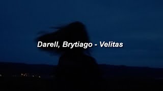 Darell Brytiago  Velitas 🔥 LETRA [upl. by Mcmillan]