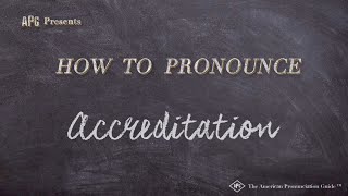 How to Pronounce Accreditation Real Life Examples [upl. by Ergener426]