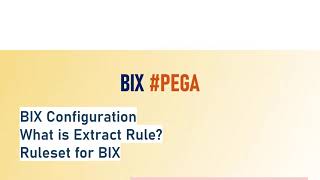 36 Learn about BIX amp Extract rules  Enable BIX in your application  Data Extraction in Pega [upl. by Tesil]