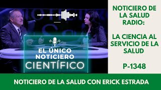 P1348 Noticiero de la Salud Radio No 1 La Ciencia al servicio de la salud [upl. by Alamac]