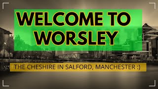 Welcome to Worsley  The Cheshire in Salford Manchester [upl. by Fitzger]