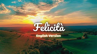 Felicità  Al Bano amp Romina Power  English Version Lyrics [upl. by Meridith527]