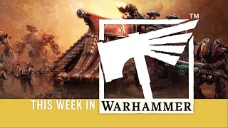 This Week In Warhammer – Devastation Comes to Tallarn [upl. by Heise]