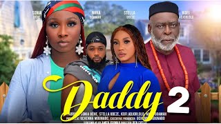 DADDY  2 New Trending Nigerian Nollywood Movie 2024 SONIA UCHE STELLA UDEZE KOFI ADJORLOLO [upl. by Janeczka974]