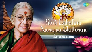 Shri Lakshmi Narayan Stothram  MS Subbulakshmi  Radha Viswanathan  Carnatic Music  Devotional [upl. by Shirlee]