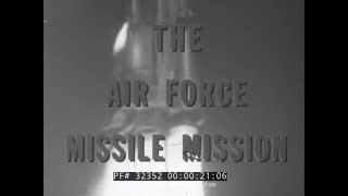 THE AIR FORCE MISSILE MISSION 1957 STRATEGIC AIR COMMAND FILM w JAMES STEWART 32352 [upl. by Young775]