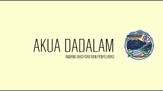 Akua Dadalam I Andang Bachtiar dan Penyelaras I Mata Air Mata Official Video Lyric [upl. by Ollayos44]