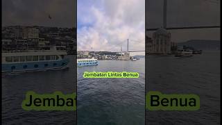 JEMBATAN DI ATAS DUA BENUA SELAT SAKSI SEJARAH RUNTUHNYA KONSTATINOPEL shorts traveling turkiye [upl. by Bathsheba]