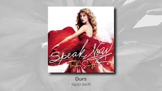 Ours  Taylor Swift audio [upl. by Atnohs]