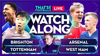 ARSENAL vs WEST HAM amp BRIGHTON vs TOTTENHAM Mark Goldbridge LIVE [upl. by Einahpad]