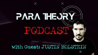 EP6 PARA THEORY PODCAST w guest Justin Holstein [upl. by Russel]