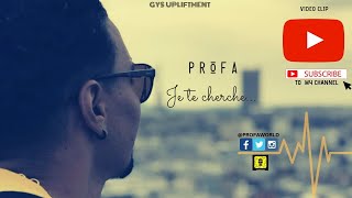 ProfA  JE TE CHERCHE  Clip Officiel [upl. by Ettecul]