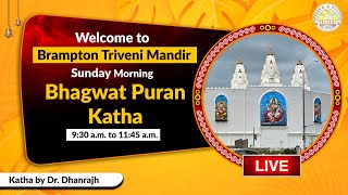 Sunday Bhagwat Puran Katha  Brampton Triveni Mandir [upl. by Morrell]