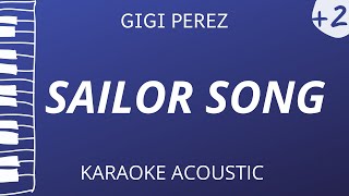 Sailor Song  Gigi Perez Acoustic Karaoke Higher Key [upl. by Hamrnand]