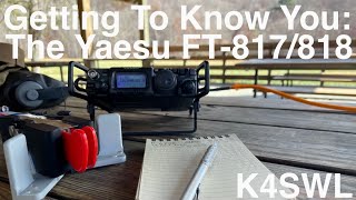 Getting to Know You The Yaesu Ft817818 QRP Field Transceivermy thoughts and a POTA activation [upl. by Phillips]