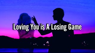 Loving You Is A Losing Game  Official Music   Full English Song With Lyrics [upl. by Halac834]