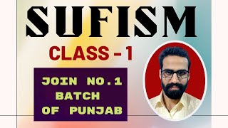 SUFISM  CLASS 1  FOR ALL COMPETITIVE EXAMS  BY RUPINDER SIDHU [upl. by Sussna]