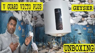 V Guard Victo Plus 15 Liter 5 Star Water Heater Unboxing  Geyser  V Guard Geyser  Water Heater [upl. by Marni254]