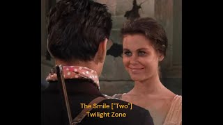 The Smile TWO TWILIGHT ZONE [upl. by Socrates746]