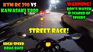 KTM RC 390 VS KAWASAKI Z800  STREET RACE  DRAG RACE [upl. by Loella]