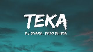 DJ Snake Peso Pluma  TEKA LetraLyrics [upl. by Meridel]