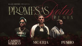 MC Ceja Casper Magico amp Pusho  Promesas Rotas Remix [upl. by Asyle]