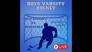 Holiday Classic Tournament Braintree High School Boys Hockey vs Arch Bishop Williams 122923 400p [upl. by Ytirev]