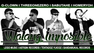 Walang Imposible  By Gclown  Threeonezero  Sabutahe  Homeryoh [upl. by Asihtal763]