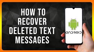 How to Recover Deleted Text Messages on Android in 2024 [upl. by Ambrogio]