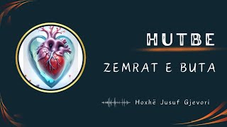 HUTBE  Zemrat e Buta  Hoxhë Jusuf Gjevori [upl. by Jeromy483]