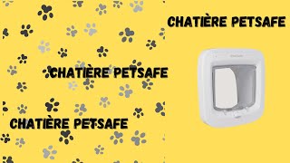 LA CHATIERE PETSAFE la meilleur chatière pour vous et votre félin [upl. by Euf956]