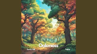 Oakmoss [upl. by Torras]