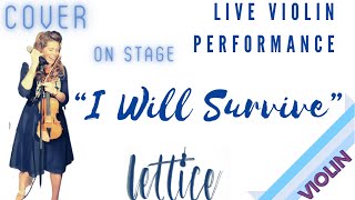 I Will Survive  Live Cover by Lettice Rowbotham [upl. by Saree]