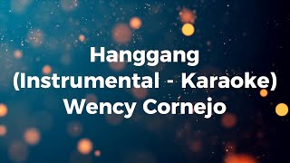 Hanggang Original Instrumental  Karaoke  Wency Cornejo [upl. by Eatnuahc]